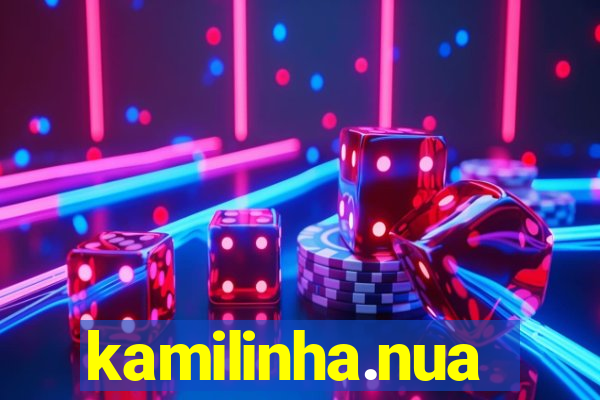 kamilinha.nua