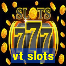 vt slots