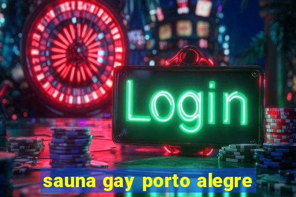 sauna gay porto alegre