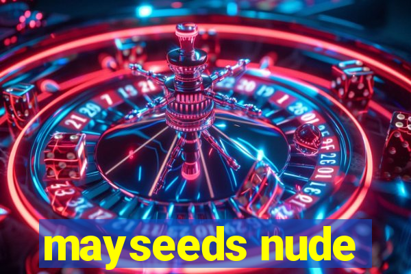 mayseeds nude