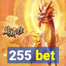 255 bet