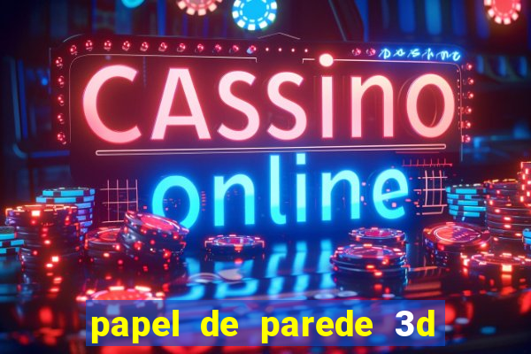 papel de parede 3d para pc