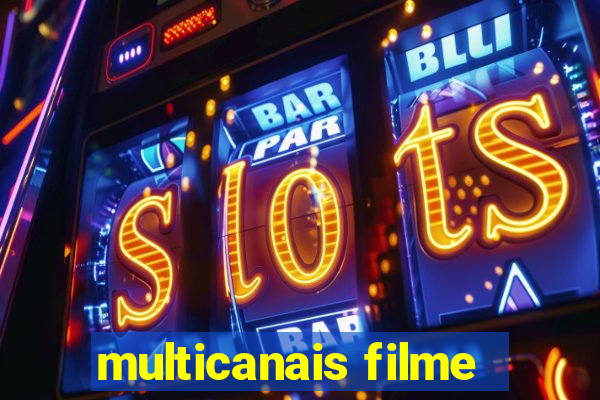 multicanais filme