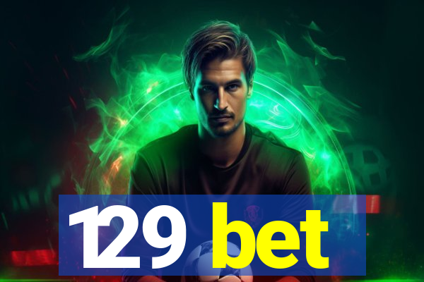 129 bet