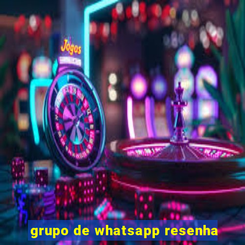 grupo de whatsapp resenha