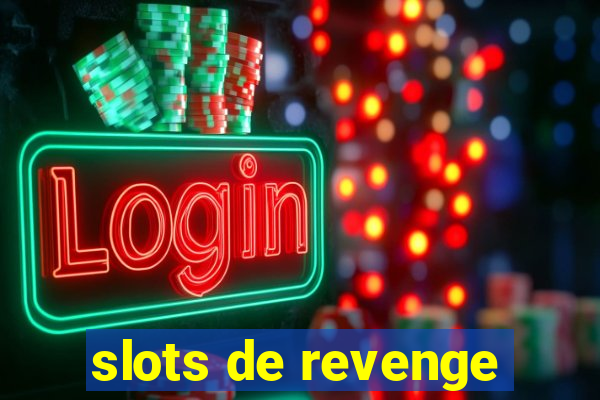 slots de revenge