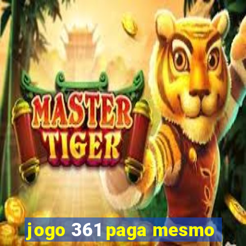 jogo 361 paga mesmo