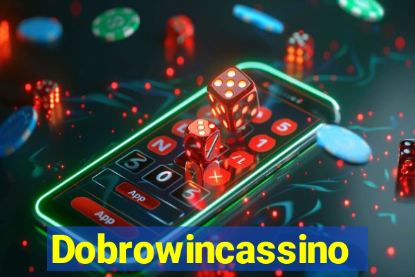 Dobrowincassino