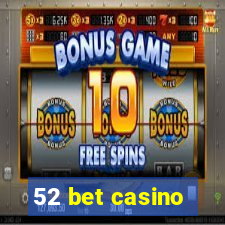 52 bet casino