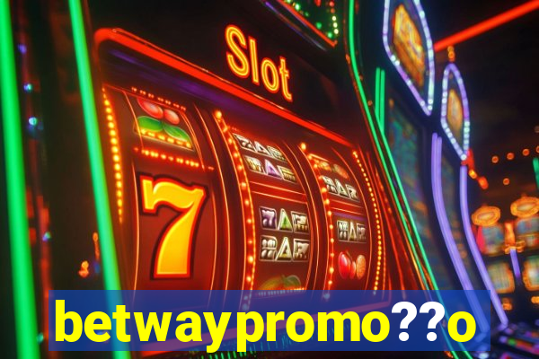 betwaypromo??o