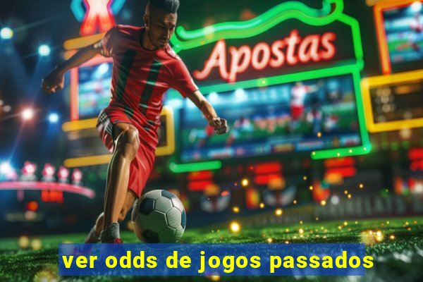 ver odds de jogos passados