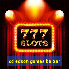 cd edson gomes baixar