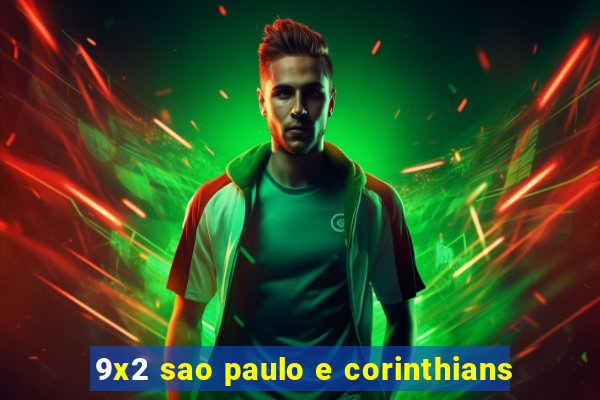 9x2 sao paulo e corinthians