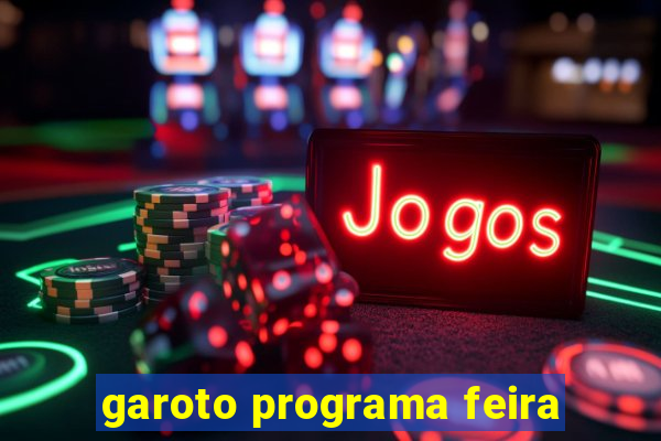 garoto programa feira