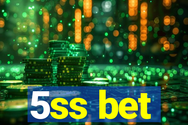 5ss bet