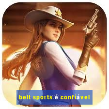 belt sports é confiável