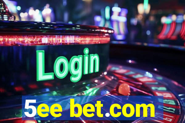 5ee bet.com