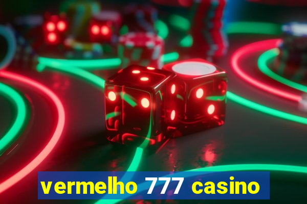 vermelho 777 casino