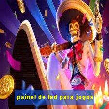 painel de led para jogos