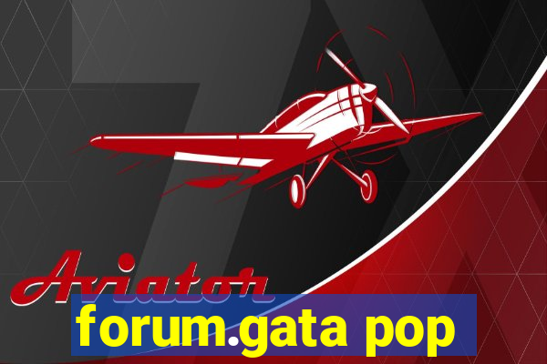 forum.gata pop