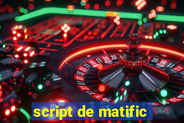 script de matific