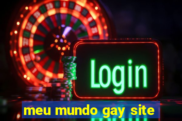 meu mundo gay site