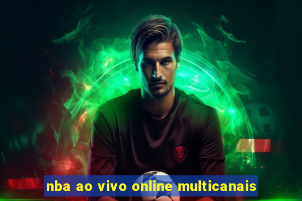 nba ao vivo online multicanais