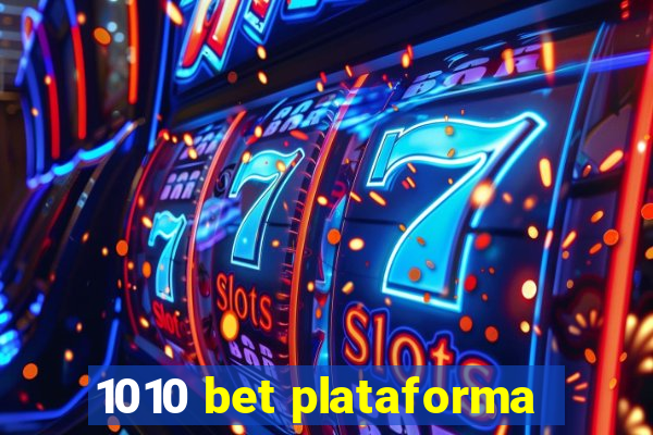 1010 bet plataforma