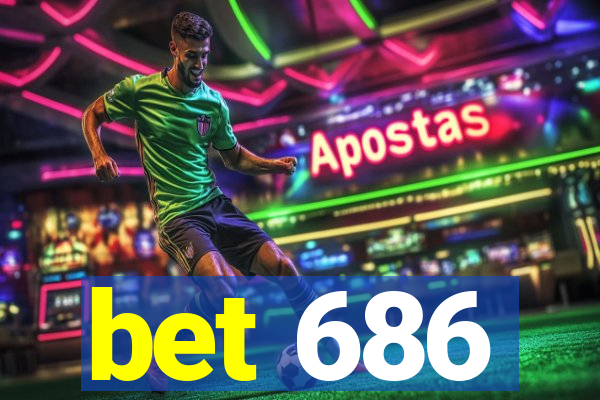 bet 686