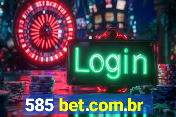 585 bet.com.br