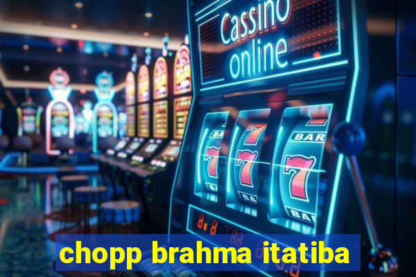 chopp brahma itatiba