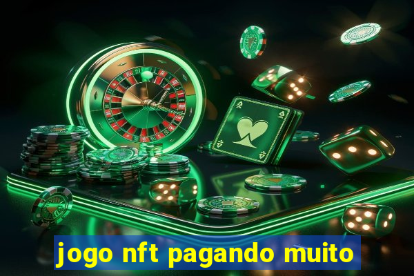 jogo nft pagando muito