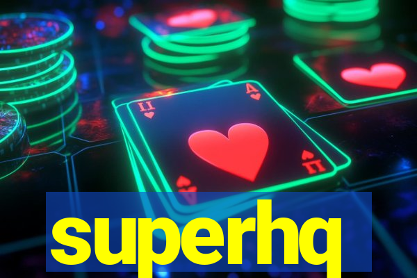 superhq