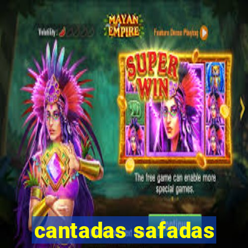 cantadas safadas