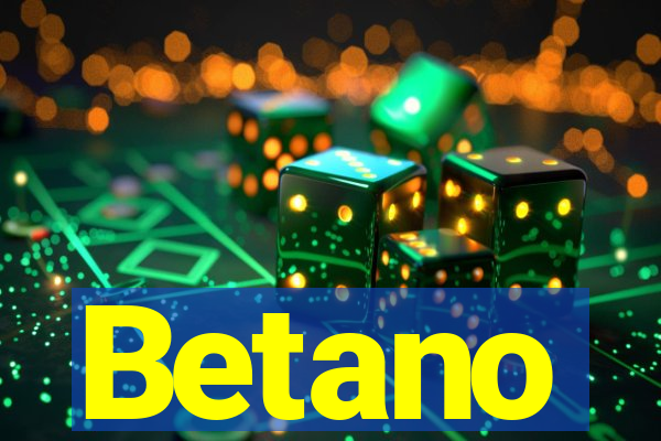 Betano