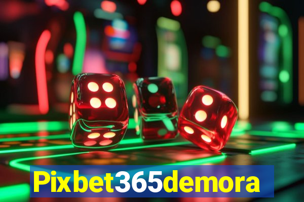 Pixbet365demora