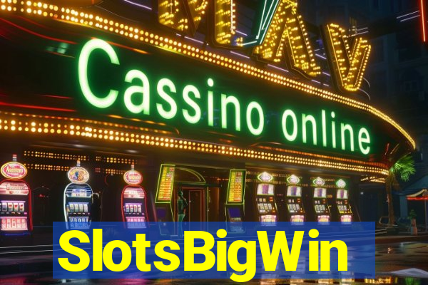 SlotsBigWin