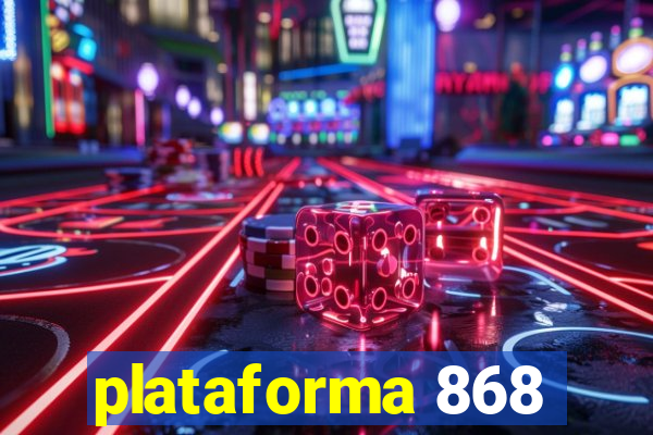 plataforma 868