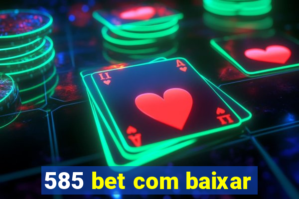 585 bet com baixar