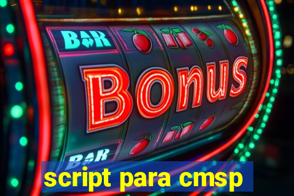 script para cmsp