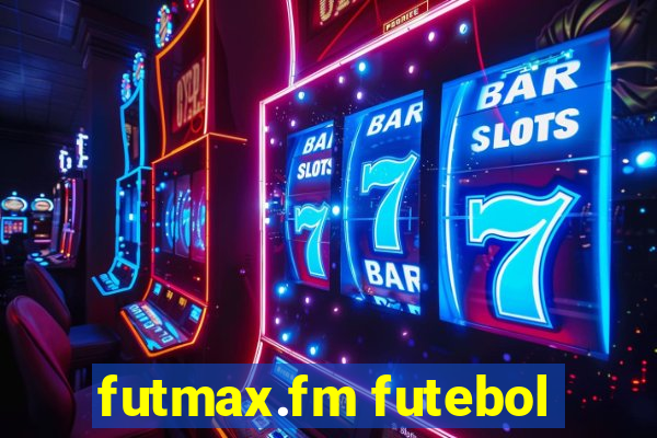 futmax.fm futebol