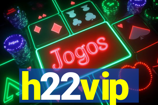 h22vip