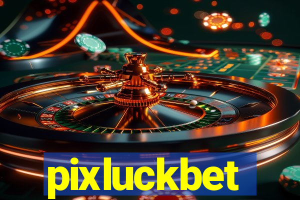 pixluckbet