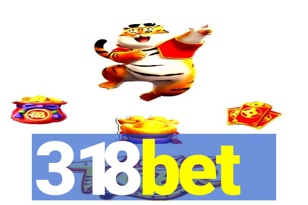 318bet