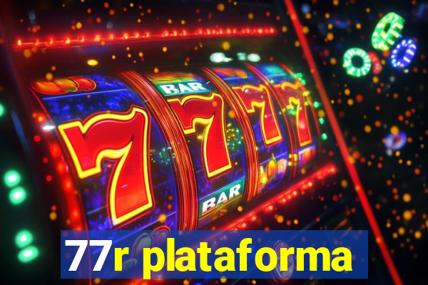 77r plataforma