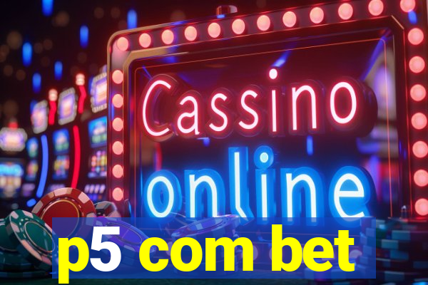 p5 com bet