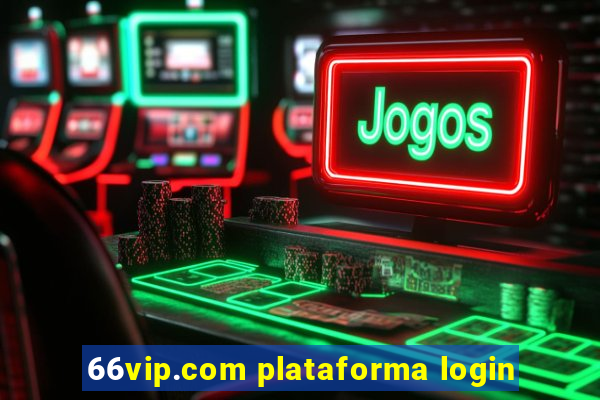 66vip.com plataforma login