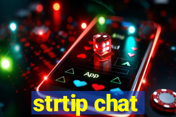 strtip chat