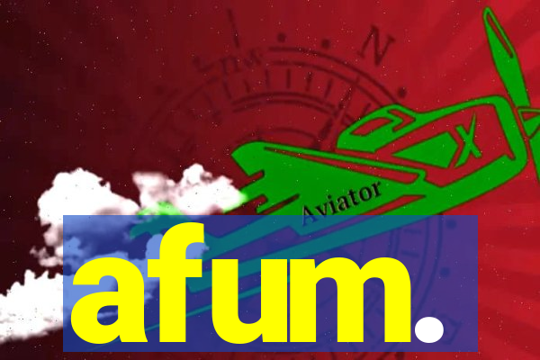 afum.