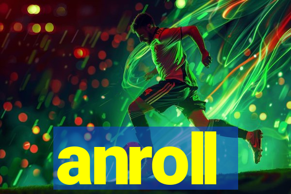 anroll